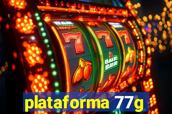 plataforma 77g